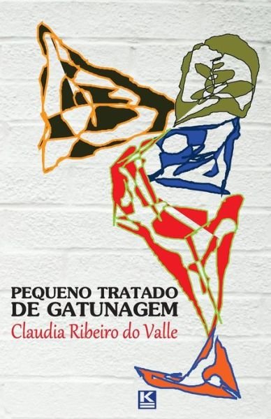 Cover for Claudia Ribeiro Do Valle · Pequeno Tratado De Gatunagem (Pocketbok) [Portuguese edition] (2012)