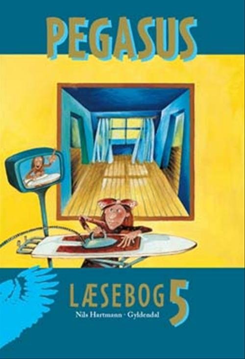 Cover for Nils Hartmann · Pegasus 5. klasse: Pegasus 5. Læsebog (Indbundet Bog) [1. udgave] [Indbundet] (2008)