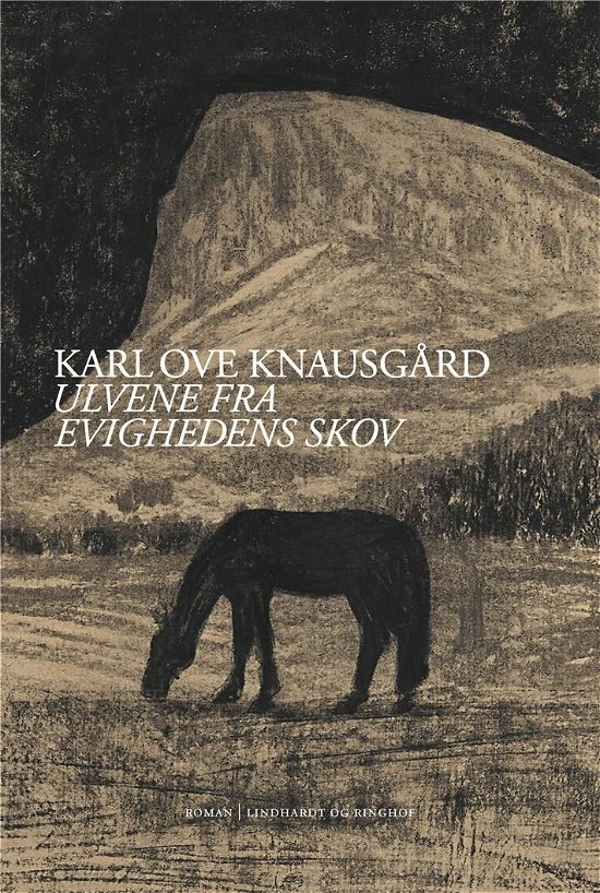 Cover for Karl Ove Knausgård · Ulvene fra evighedens skov (Bound Book) [1st edition] (2022)