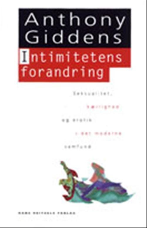 Cover for Anthony Giddens · Den hvide serie: Intimitetens forandring (Heftet bok) [1. utgave] (2003)