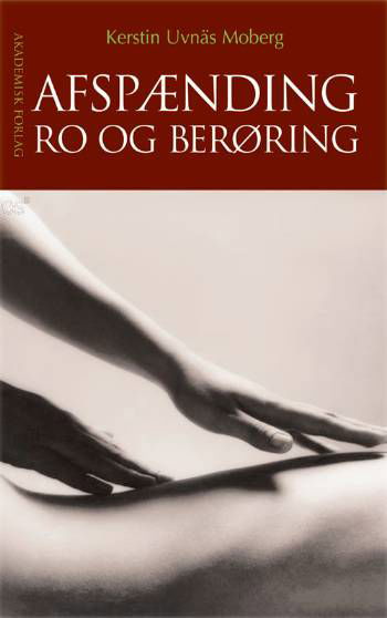 Cover for Kerstin Uvnäs Moberg · Afspænding, ro og berøring (Sewn Spine Book) [1.º edición] (2010)