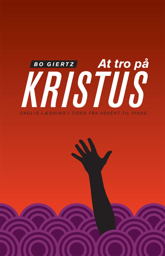 Cover for Bo Giertz · At tro på Kristus (Book) [2nd edition] (2012)