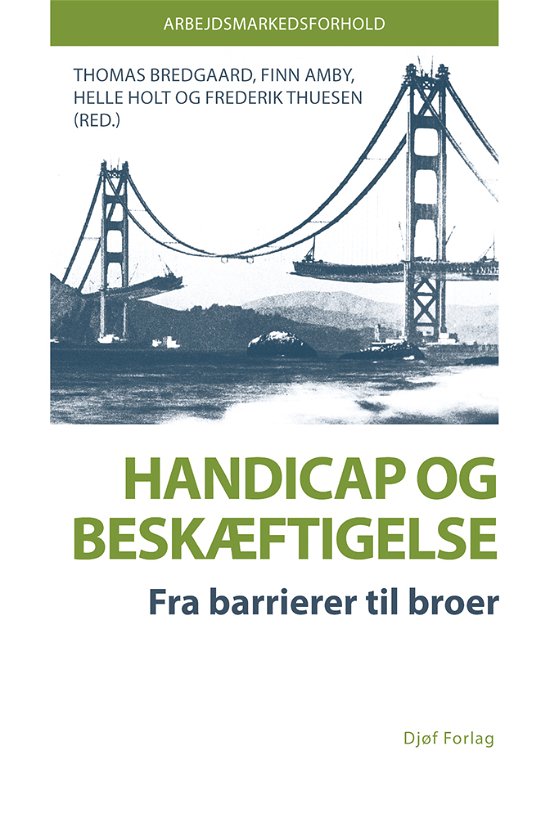 Cover for Af Thomas Bredgaard, Finn Amby, Helle Holt &amp; Frederik Thuesen · Handicap og beskæftigelse (Sewn Spine Book) [1st edition] (2020)
