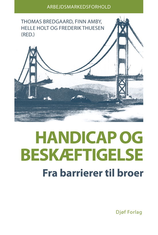 Cover for Af Thomas Bredgaard, Finn Amby, Helle Holt &amp; Frederik Thuesen · Handicap og beskæftigelse (Sewn Spine Book) [1th edição] (2020)