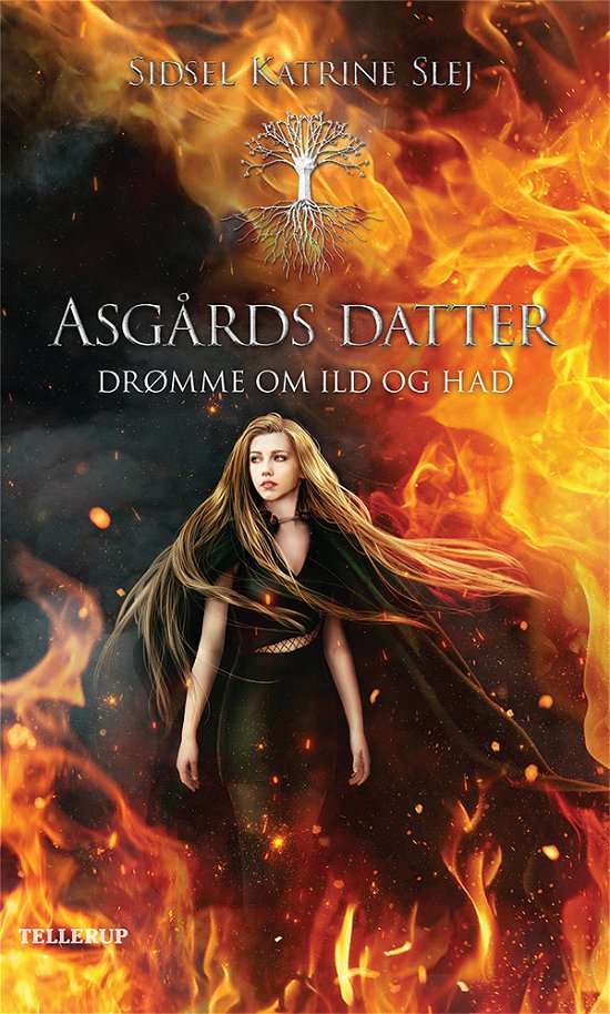 Cover for Sidsel Katrine Slej · Asgårds datter,3: Asgårds datter #3: Drømme om ild og had (Hardcover Book) [1st edition] (2022)