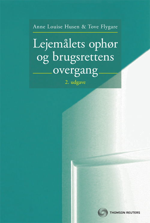 Cover for Anne Louise Husen; Tove Flygare · Lejemålets ophør og brugsrettens overgang (Sewn Spine Book) [2. wydanie] (2011)