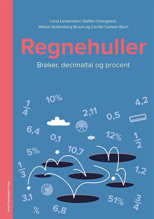 Regnehuller - Brøker, decimaltal og procent * PAKKET A 5 STK. * - Lena Lindenskov, Steffen Overgaard, Mikkel Stoltenberg Bruun, Cecilie Carlsen Bach - Boeken - Dansk Psykologisk Forlag A/S - 9788771589986 - 8 september 2022