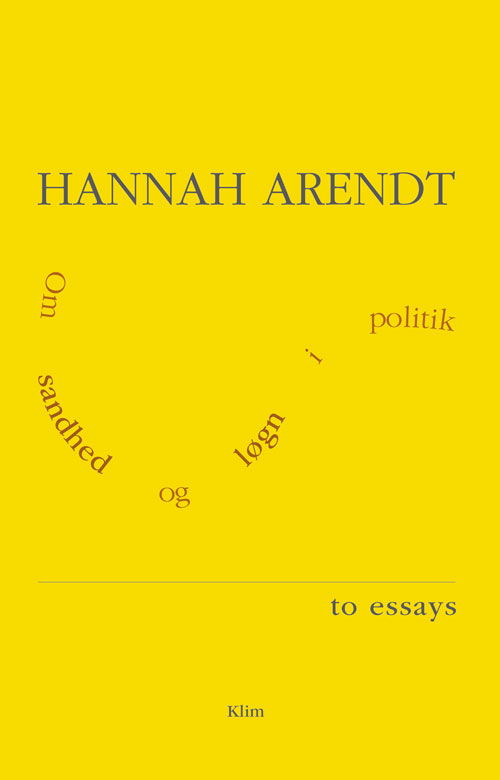 Om sandhed og løgn i politik - Hannah Arendt - Bøger - Klim - 9788772045986 - 1. november 2020