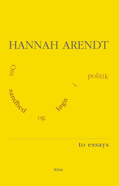 Om sandhed og løgn i politik - Hannah Arendt - Books - Klim - 9788772045986 - November 1, 2020
