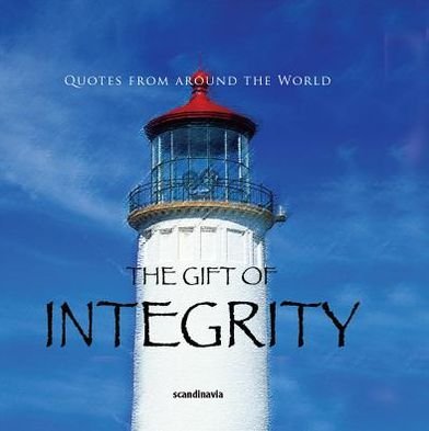 Cover for Ben Alex · The Gift of Integrity (Quotes) (Gift Book) (Innbunden bok) (2010)