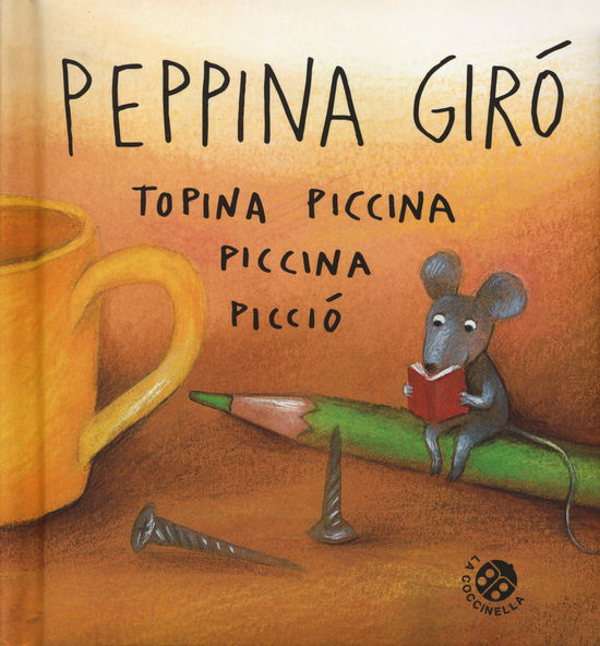 Peppina Giro Topina Piccina Piccina Piccio. Ediz. A Colori - Antonella Abbatiello - Books -  - 9788868906986 - 