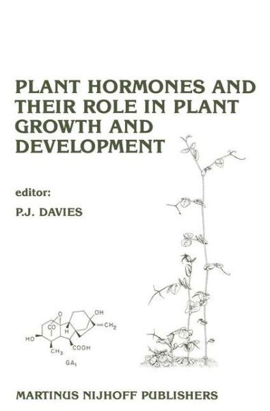 P. J. Davies · Plant Hormones and their Role in Plant Growth and Development (Paperback Book) [Softcover reprint of the original 1st ed. 1987 edition] (1987)