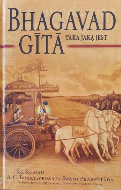 A.C. Bhaktivedanta Swami Prabhupada · Bhagavad Gita Taka Jaka Jest [Polish language] (Hardcover Book) (2016)