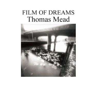Cover for Thomas Mead · Film of Dream (Hardcover Book) (2013)