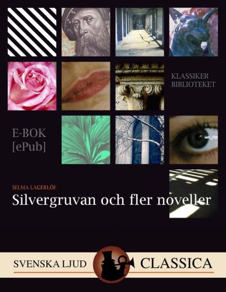 Cover for Selma Lagerlöf · Silvergruvan och fler noveller (ePUB) (2014)