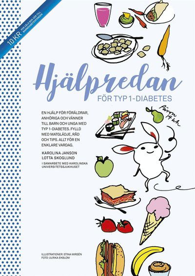 Cover for Lotta Skoglund · Hjälpredan för typ 1-diabetes : en hjälp för föräldrar, anhöriga och vänner till barn med typ 1-diabetes ; fylld med matglädje, råd och tips - allt för en enklare vardag (PDF) (2018)