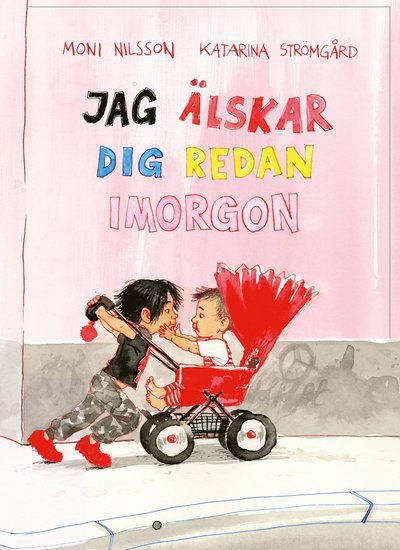 Cover for Moni Nilsson · Jag älskar dig redan imorgon (Hardcover Book) (2019)