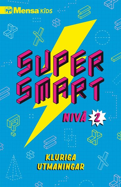 Mensa Kids: Supersmart : kluriga utmaningar. Nivå 2 - Robert Allen - Books - Tukan förlag - 9789179852986 - October 16, 2020