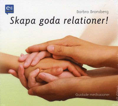 Cover for Barbro Bronsberg · Skapa goda relationer (CD) (2010)