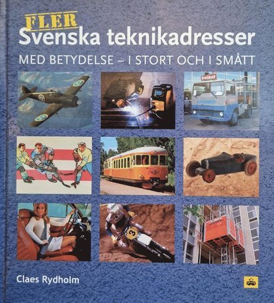 Cover for Claes Rydholm · Fler svenska teknikadresser : med betydelse - i stort och smått (Bound Book) (2022)