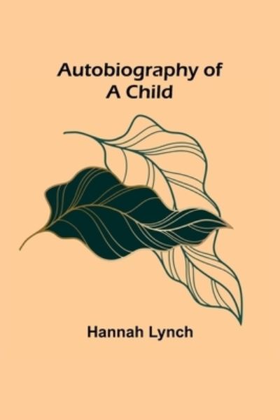 Cover for Hannah Lynch · Autobiography of a Child (Paperback Book) (2022)