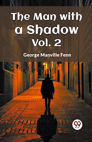 Cover for George Manville Fenn · The Man with a Shadow Vol. Two (Edition2023) (Paperback Book) (2023)