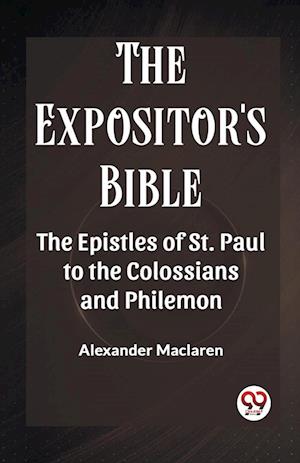 Cover for Alexander MacLaren · The Expositor'S Bible The Epistles Of St. Paul To The Colossians And Philemon (Paperback Book) (2024)