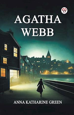 Cover for Anna Katharine Green · Agatha Webb (Edition1) (Paperback Book) (2025)