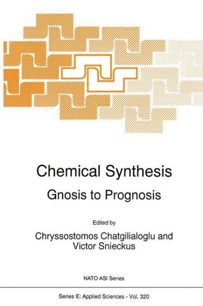 Cover for C Chatgilialoglu · Chemical Synthesis: Gnosis to Prognosis - Nato Science Series E: (Paperback Book) [Softcover reprint of the original 1st ed. 1996 edition] (2011)