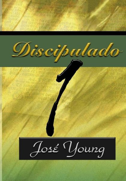 Cover for José Young · Discipulado 1 (Volume 1) (Spanish Edition) (Paperback Book) [Spanish edition] (1995)