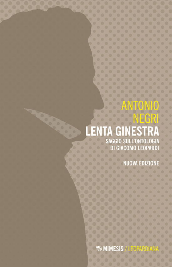 Cover for Antonio Negri · Lenta Ginestra. Saggio Sull'ontologia Di Giacomo Leopardi. Nuova Ediz. (Book)