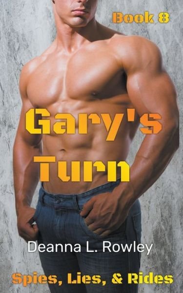 Cover for Deanna L Rowley · Gary's Turn - Spies, Lies, &amp; Rides (Paperback Book) (2021)