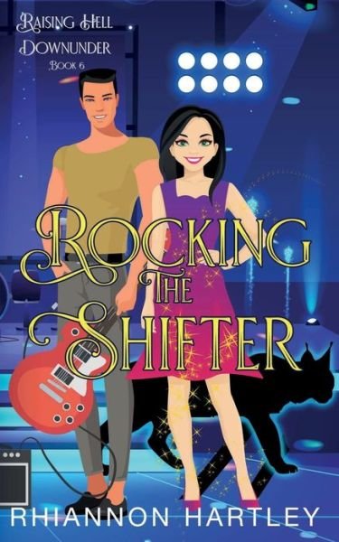 Cover for Rhiannon Hartley · Rocking The Shifter: A Paranormal Romantic Comedy (Taschenbuch) (2022)
