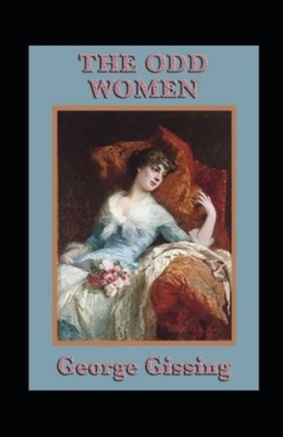 Cover for George Gissing · The Odd Women Annotated (Pocketbok) (2022)