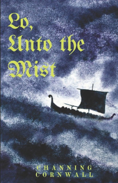 Cover for Channing Cornwall · Lo, Unto the Mist (Paperback Book) (2022)