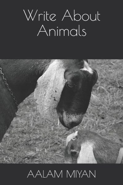 Cover for Aalam Miyan · Write About Animals (Paperback Book) (2021)