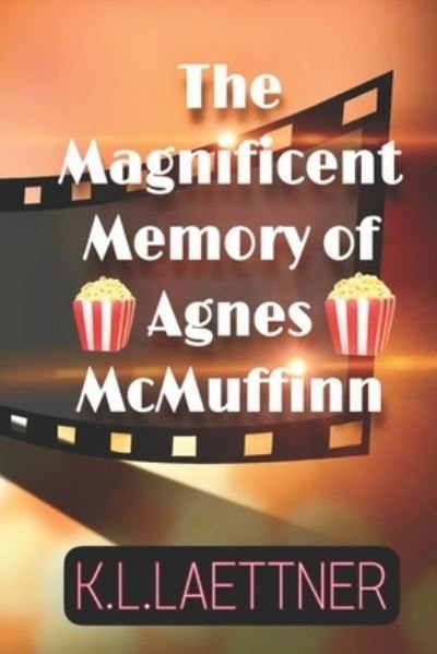 Cover for K L Laettner · The Magnificent Memory of Agnes McMuffinn - The McMuffinn Cozy Mystery (Paperback Book) (2021)