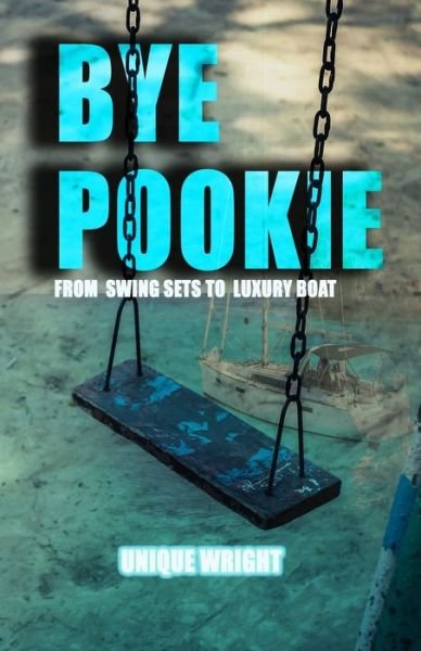 Cover for Unique C Wright · Bye Pookie (Paperback Book) (2020)