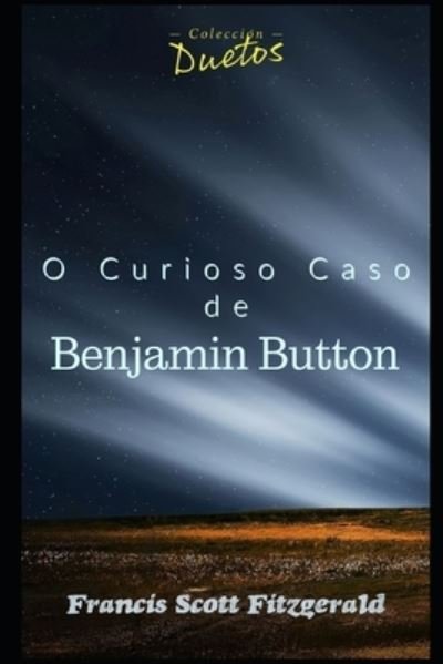 Cover for Francis Scott Fitzgerald · O Curioso Caso de Benjamin Button (Taschenbuch) (2020)