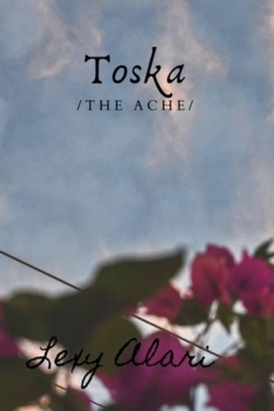 Cover for Lexy Alari · Toska: The Ache (Paperback Book) (2020)