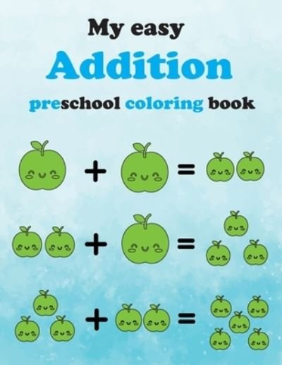 Cover for Ethan Bloom · My easy Addition Preschool Coloring book (Paperback Bog) (2020)