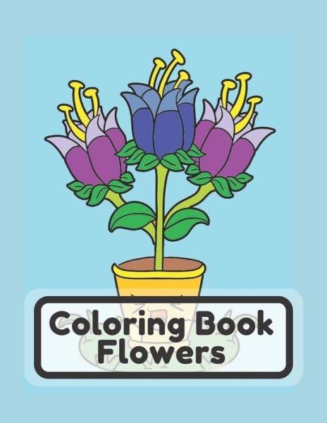Coloring Book Flowers - Ks Coloring Books - Bøker - Independently Published - 9798642259986 - 30. april 2020