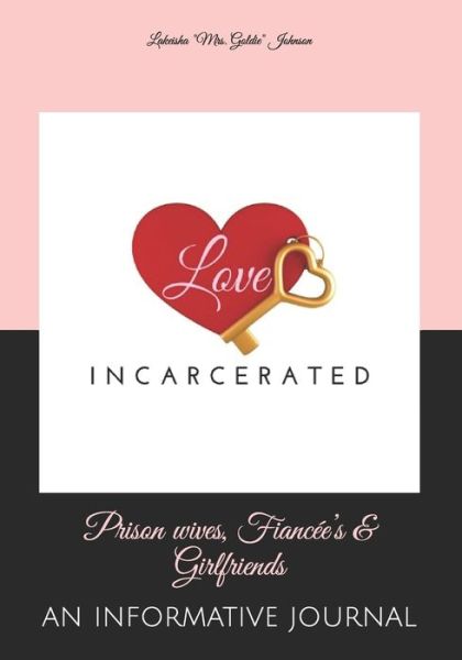 Cover for Lakeisha Mrs Goldie Johnson · Love Incarcerated: Prison wives, Fiancee's &amp; Girlfriends (Paperback Book) (2020)