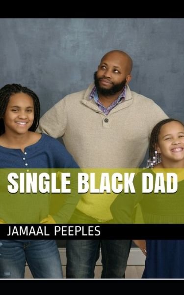 Cover for Jamaal Peeples · Single Black Dad (Paperback Bog) (2020)