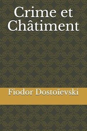 Cover for Fiodor Dostoievski · Crime et Chatiment (Taschenbuch) (2020)