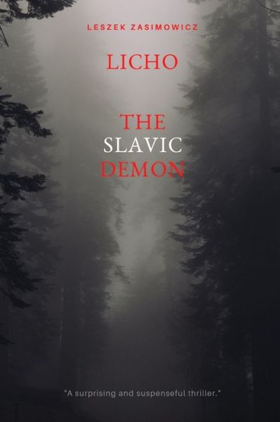 Licho: The Slavic Demon - Leszek Zasimowicz - Livres - Independently Published - 9798662877986 - 1 juillet 2020