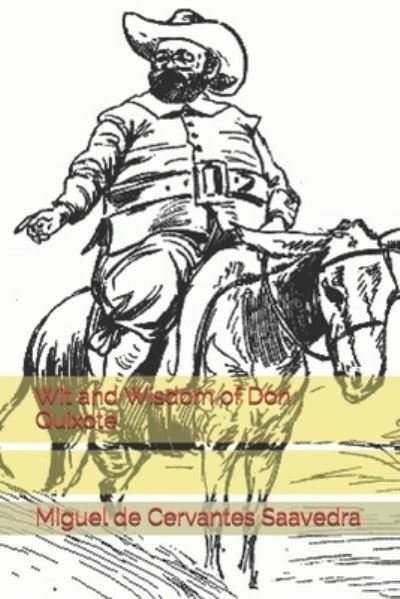 Cover for Miguel De Cervantes Saavedra · Wit and Wisdom of Don Quixote (Pocketbok) (2021)
