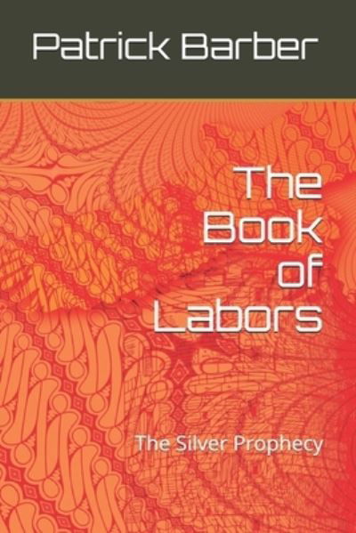Cover for II Patrick Eugene Barber · The Book of Labors (Paperback Bog) (2020)