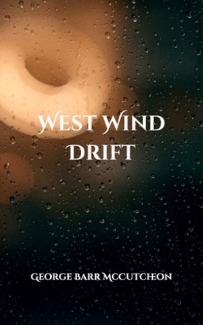 Cover for George Barr McCutcheon · West Wind Drift (Paperback Book) (2021)