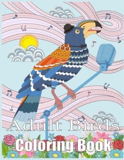 Cover for Nr Grate Press · Adult Birds Coloring Book (Pocketbok) (2021)